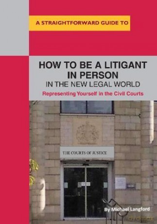 How to be A Litigant in Person in the New Legal World - Michael Langford [KSIĄŻKA]