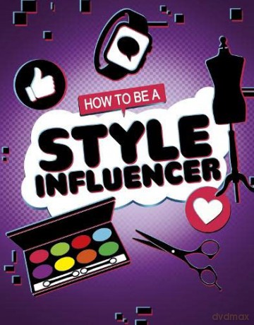 How to be a Style Influencer (How to be an Influencer) - Amin Anita Nahta [KSIĄŻKA]