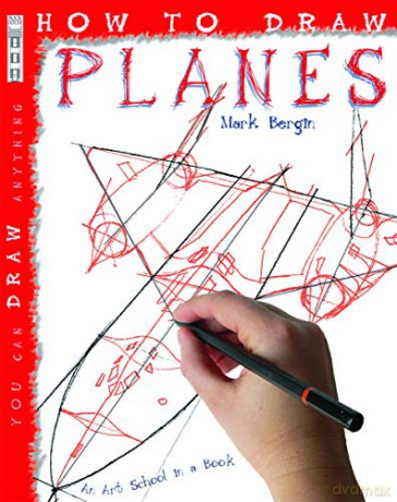 How to Draw Planes: 1 - Mark Bergin [KSIĄŻKA]