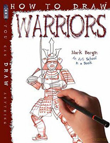 How to Draw Warriors - Mark Bergin [KSIĄŻKA]
