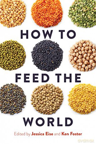 How to Feed the World - Jessica Eise [KSIĄŻKA]