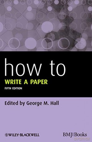 How To Write a Paper, 5th Edition - George M. Hall [KSIĄŻKA]