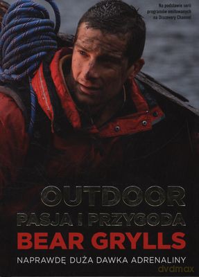 Outdoor Pasja I Przygoda (twarda) - Bear Grylls [KSIĄŻKA]