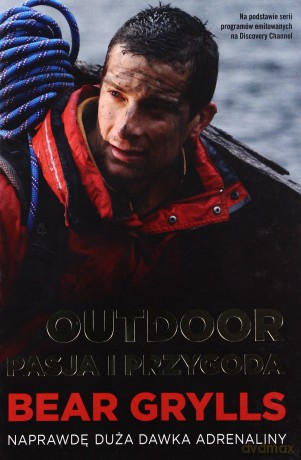 Outdoor Pasja I Przygoda (twarda) - Bear Grylls [KSIĄŻKA]