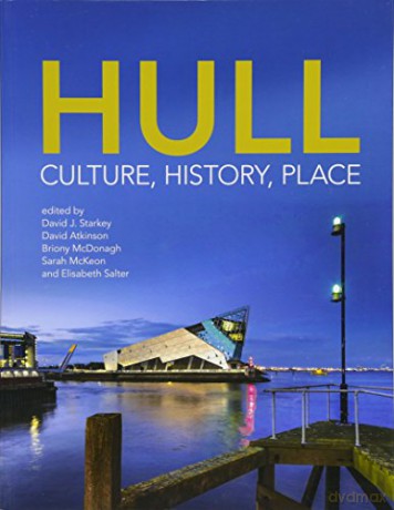 Hull: Culture, History, Place - David J. Starkey [KSIĄŻKA]