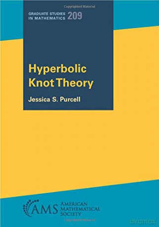 Hyperbolic Knot Theory (Graduate Studies in Mathematics) - Jessica S. Purcell [KSIĄŻKA]
