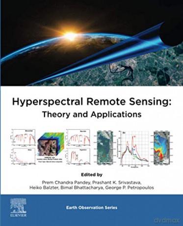 Hyperspectral Remote Sensing: Theory and Applications (Earth Observation) - Prem Chandra Pandey [KSIĄŻKA]