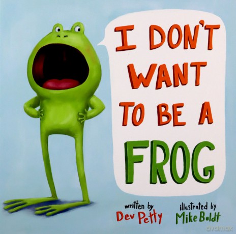 I Don't Want to Be a Frog - Dev Petty [KSIĄŻKA]