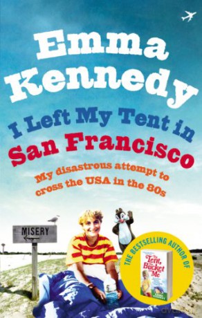 I Left My Tent in San Francisco - Emma Kennedy [KSIĄŻKA]