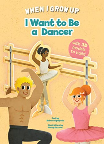 I Want to be a Dancer (Build Up Your Job) - Ronny Gazzola [KSIĄŻKA]