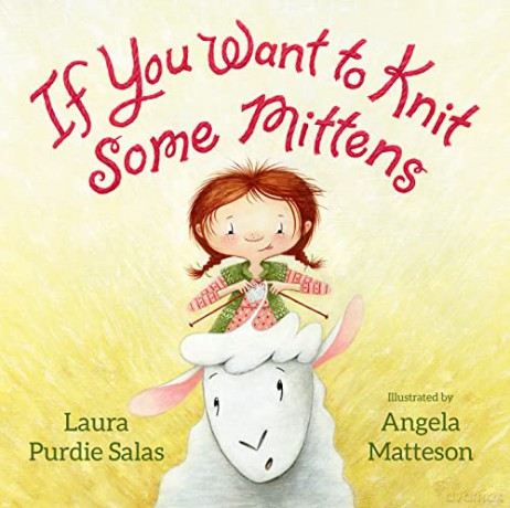 If You Want to Knit Some Mittens - Laura Purdie Salas [KSIĄŻKA]