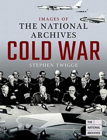 Images of The National Archives: Cold War (Images of the The National Archives) - Stephen Twigge [KSIĄŻKA]