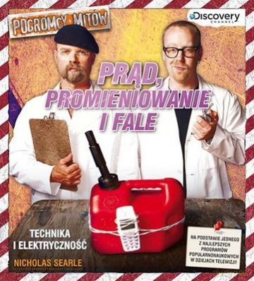 Pogromcy Mitów Prąd Promieniowanie I Fale - Nicholas Searle [KSIĄŻKA]