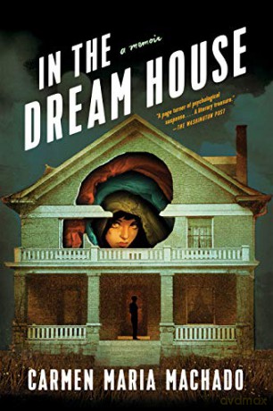 In the Dream House: A Memoir - Machado,Carmen Maria [KSIĄŻKA]