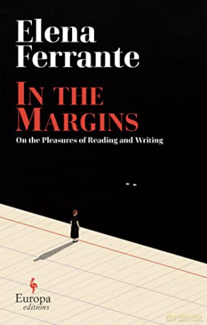In the Margins. On the Pleasures of Reading and Writing - Elena Ferrante [KSIĄŻKA]