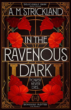 In the Ravenous Dark - A.M. Strickland [KSIĄŻKA]