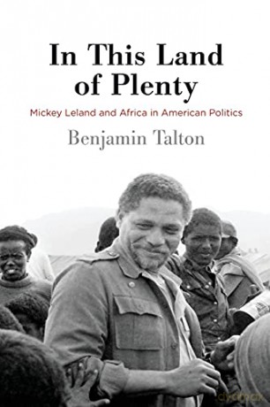 In This Land of Plenty: Mickey Leland and Africa in American Politics (Politics and Culture in Modern America) - Benjamin Talton [KSIĄŻKA]
