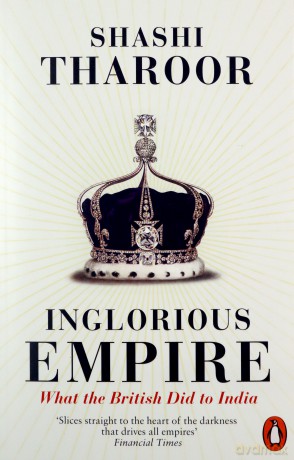 Inglorious Empire: What the British Did to India - Shashi Tharoor [KSIĄŻKA]