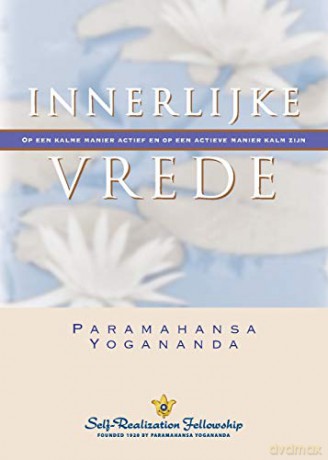Inner Peace (Dutch) - Paramahan Yogananda [KSIĄŻKA]