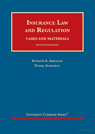 Insurance Law and Regulation (University Casebook Series) - Abraham Kenneth S. [KSIĄŻKA]