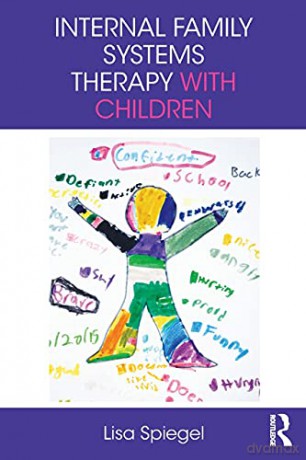 Internal Family Systems Therapy with Children - Lisa Spiegel [KSIĄŻKA]