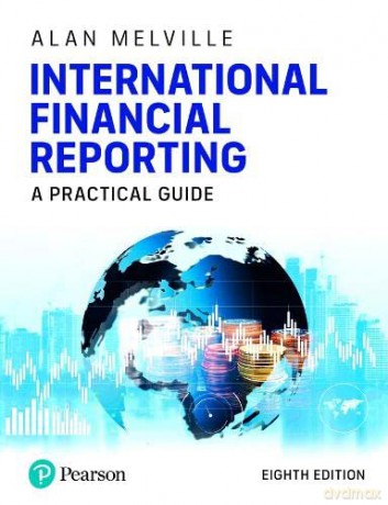 International Financial Reporting, 8th edition (Book) - Alan Melville [KSIĄŻKA]