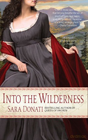Into the Wilderness: A Novel: 1 - Donati Sara [KSIĄŻKA]