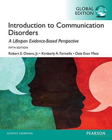 Introduction to Communication Disorders: A Lifespan Evidence-Based Perspective - Robert Owens [KSIĄŻKA]
