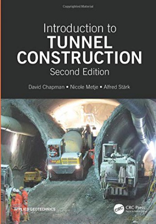 Introduction to Tunnel Construction (Applied Geotechnics) - David N. Chapman [KSIĄŻKA]