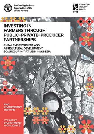 Investing in farmers through public-private-producer partnerships: rural empowerment and agricultural development scaling-up initiative in Indonesia (Country investment highlights, 7) - Amanah Suprehatin [KSIĄŻKA]