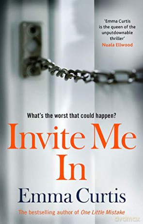 Invite Me In: Would you invite a stranger into your home - Emma Curtis [KSIĄŻKA]