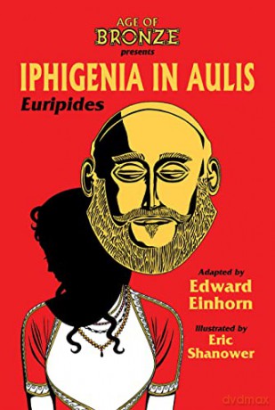Iphigenia In Aulis, The Age of Bronze Edition - Euripedes [KSIĄŻKA]