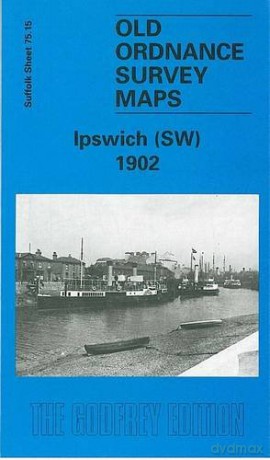 Ipswich (South West) 1902: Suffolk Sheet 75.15 (Old O.S. Maps of Suffolk) [KSIĄŻKA]