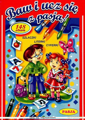 Baw I Ucz Się Pasją [KSIĄŻKA]
