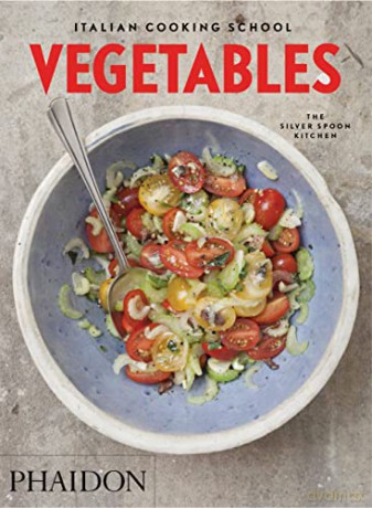 Italian Cooking School: Vegetables - Silver Spoon [KSIĄŻKA]