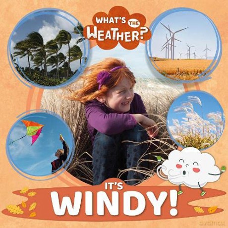 It's Windy! (What's the Weather) (What's the Weather) - William Anthony [KSIĄŻKA]