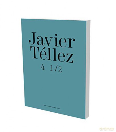 Javier Tellez: Braunschweig Catalogue: Cat. Kunstverein Braunschweig - Hilke Wagner [KSIĄŻKA]