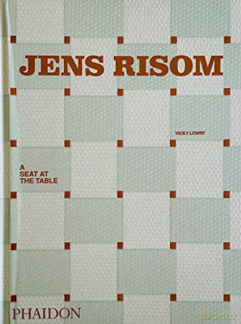 Jens Risom: A Seat at the Table - Vicky Lowry [KSIĄŻKA]