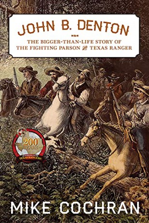 John B. Denton Volume 6: The Bigger-Than-Life Story of the Fighting Parson and Texas Ranger (Texas Local Series) - Cochran [KSIĄŻKA]