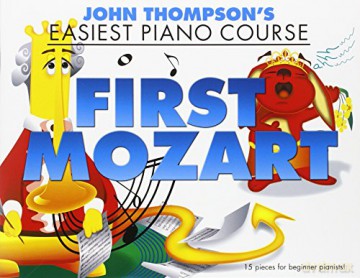 John Thompson'S Easiest Piano Course: First Mozart - John Thompson [KSIĄŻKA]