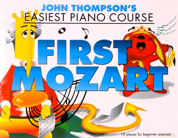 John Thompson'S Easiest Piano Course: First Mozart - John Thompson [KSIĄŻKA]