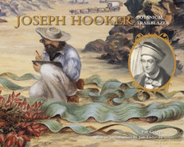 Joseph Hooker: Botanical Trailblazer - Pat Griggs [KSIĄŻKA]