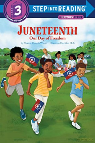 Juneteenth: Our Day of Freedom (Step into Reading, Step 3) - Sharon Dennis Wyeth [KSIĄŻKA]