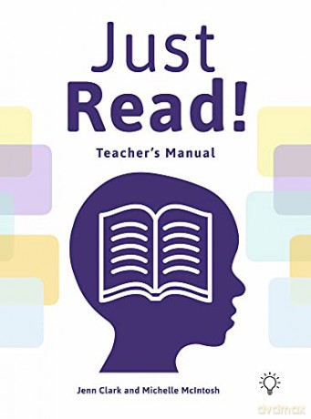 Just Read!: A Structured and Sequential Reading Fluency System - Teacher's Manual - Jennifer Clark [KSIĄŻKA]