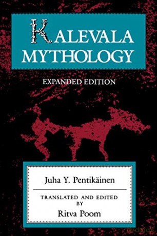 Kalevala Mythology, Revised Edition (Folklore Studies in Translation) - Pentikainen [KSIĄŻKA]