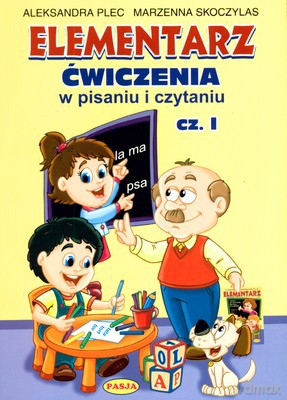 Elementarz Ćwiczenia W Pisaniu I Czytaniu Cz.I (broszurowa) - Aleksandra Plec, Marzenna Skoczylas [KSIĄŻKA]