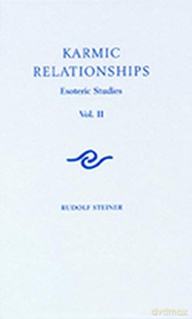 Karmic Relationships 2: Esoteric Studies (Cw 240): Volume 2 (Karmic Relationships: Esoteric Studies) - Rudolf Steiner [KSIĄŻKA]