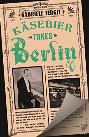 Käsebier Takes Berlin: Gabriele Tergit - Gabriele Tergit [KSIĄŻKA]