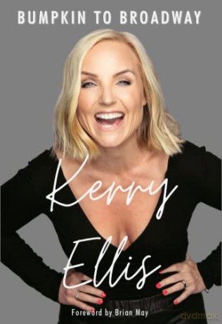 Kerry Ellis: Bumpkin to Broadway: With foreword by Brian May - Kerry Ellis [KSIĄŻKA]
