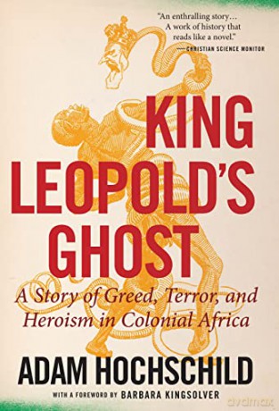 King Leopold's Ghost: A Story of Greed, Terror, and Heroism in Colonial Africa - Hochschild/Kingsolvr [KSIĄŻKA]